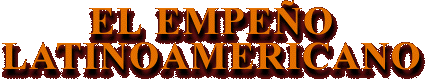 El empeo latinoamericano